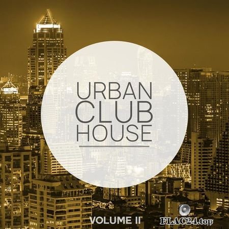 VA - Urban Club House, Vol. 2 [2019] FLAC