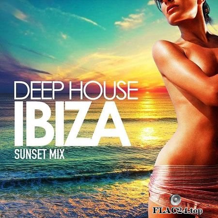 VA - Deep House Ibiza (Sunset Mix) (2017) FLAC (tracks)