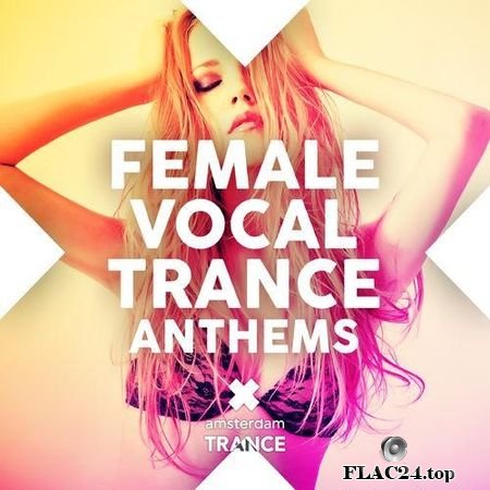 VA - Female Vocal Trance Anthems (2015) FLAC (tracks)