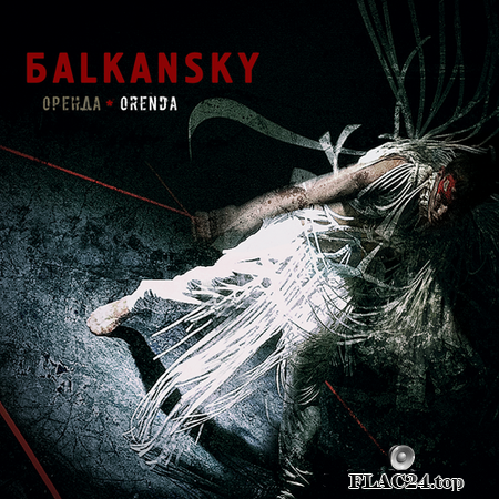 Balkansky - Orenda (2012) FLAC (tracks)