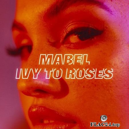 Mabel - Ivy to Roses (Mixtape) (2019) FLAC (tracks)