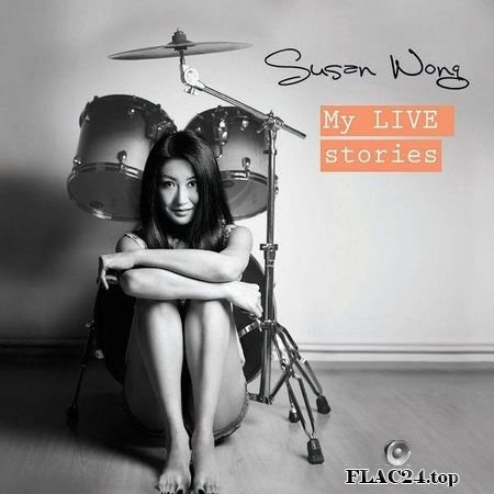 Susan Wong - My LIVE Stories (2012) (24bit Hi-Res) FLAC (tracks)