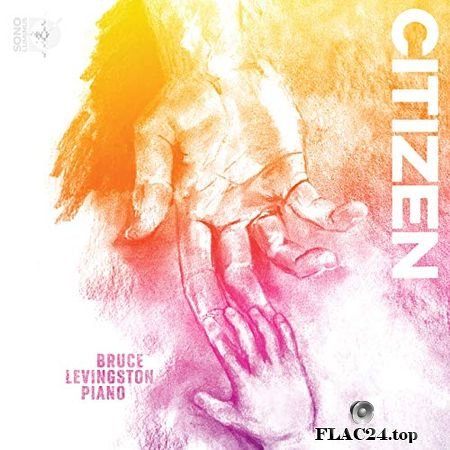 Chopin, Gross, Little, Still - Citizen - Bruce Levingston (2019) (24bit Hi-Res) FLAC