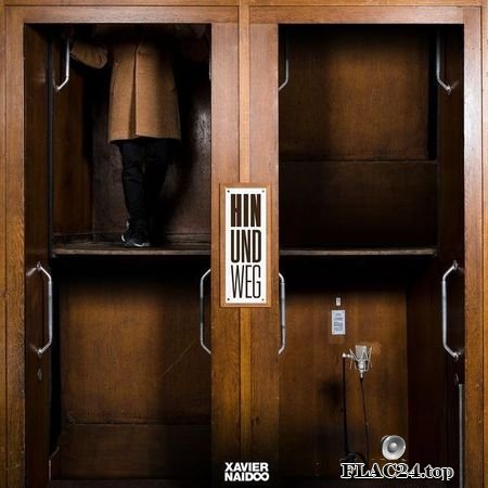 Xavier Naidoo - Hin Und Weg (2019) (24bit Hi-Res) FLAC (tracks)