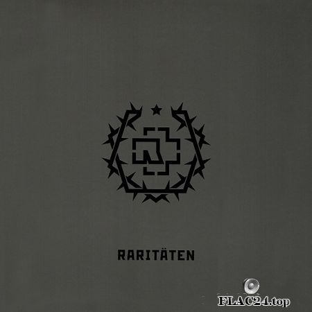 Rammstein - Raritaten (Chinese Edition) (2019) FLAC (tracks+.cue)
