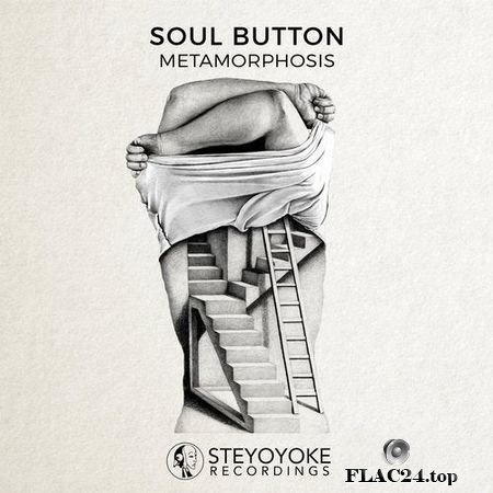 Soul Soul Button - Metamorphosis [Steyoyoke - SYYK097] (2019) FLAC (tracks)