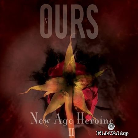 Ours - New Age Heroine II (2018) (24bit Hi-Res) FLAC