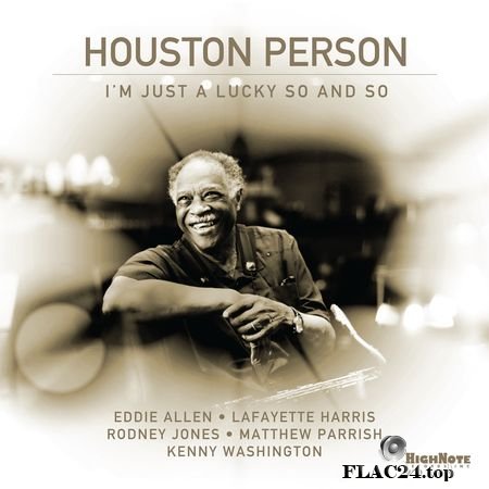 Houston Person - I'm Just a Lucky So and So (2019) (24bit Hi-Res) FLAC