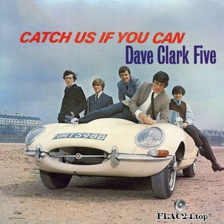 The Dave Clark Five - Catch Us If You Can (Remastered) (1965, 2019) (24bit Hi-Res) FLAC