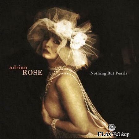 Adrian Rose – Nothing but Pearls (2019) FLAC