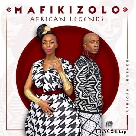 Mafikizolo - African Legends (2019) FLAC