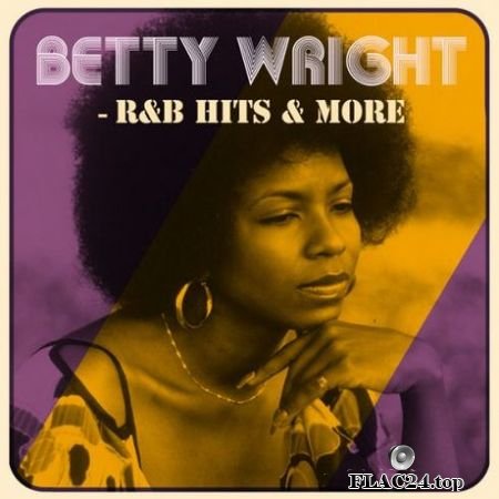 Betty Wright - R&B Hits & More (2019) FLAC