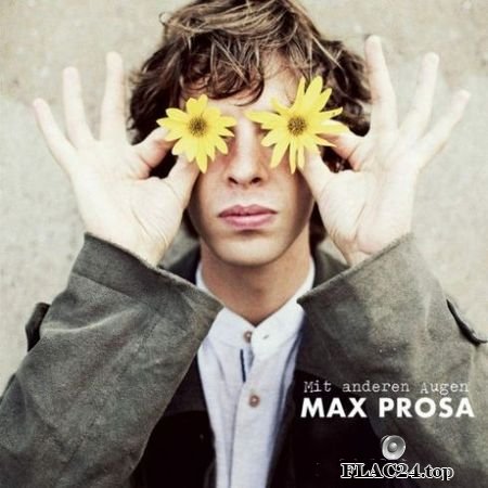 Max Prosa - Mit anderen Augen (2019) FLAC