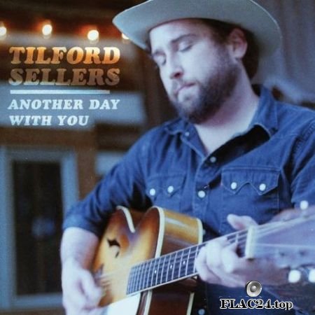 Tilford Sellers – Another Day with You (2019) FLAC
