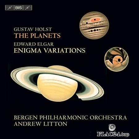 Bergen Philharmonic Orchestra, Andrew Litton - Holst - The Planets & Elgar - Enigma Variations (2019) (24bit Hi-Res) FLAC