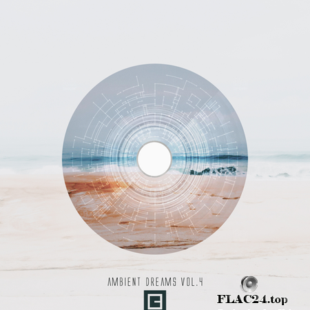 VA - Ambient Dreams, Vol. 4 (2019) FLAC (tracks)