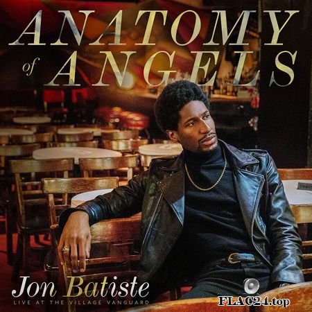 Jon Batiste - Anatomy Of Angels: Live At The Village Vanguard (2019) (24bit Hi-Res) FLAC