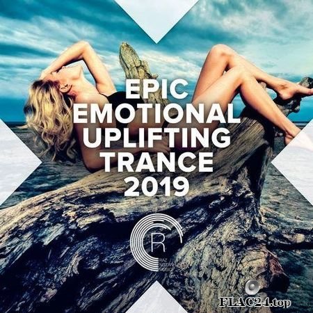 VA - Epic Emotional Uplifting Trance 2019 (2019) FLAC (tracks)