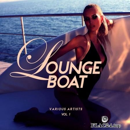 VA - Lounge Boat, Vol. 1 (2019) FLAC (tracks)