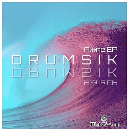 Drumsik - Alone (EP) (2019) FLAC (tracks)