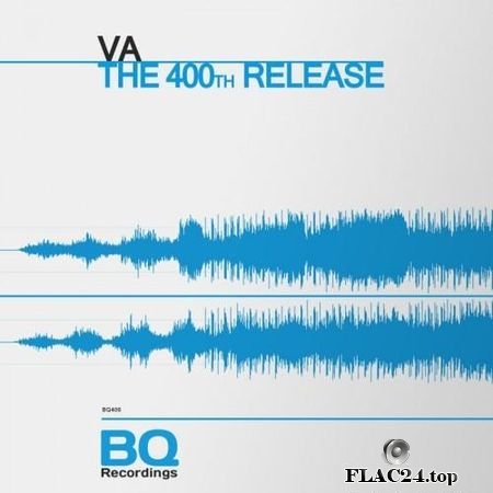 VA - The 400th Release (2019) FLAC (tracks)