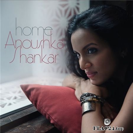 Anoushka Shankar (with Tanmoy Bose) - Home - Raga Jogeshwari & Raga Manj Khamaj (2015) (24bit Hi-Res) FLAC