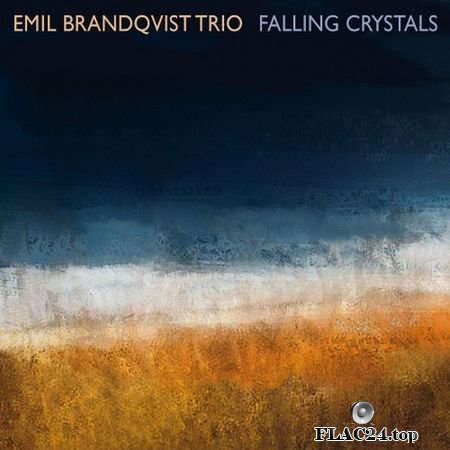 Emil Brandqvist Trio - Falling Crystals (2016) (24bit Hi-Res) FLAC