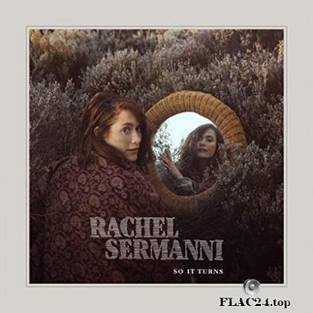 Rachel Sermanni - So It Turns (2019) FLAC