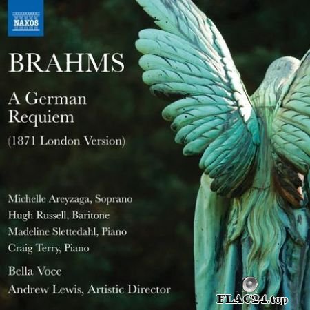 Bella Voce - Brahms: A German Requiem, Op. 45 (London Version) (2019) FLAC