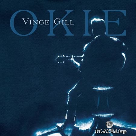 Vince Gill - Okie (2019) (24bit Hi-Res) FLAC