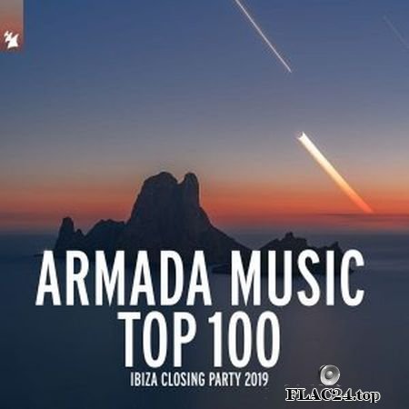 Armada Music Top 100 - Ibiza Closing Party 2019 (2019) FLAC