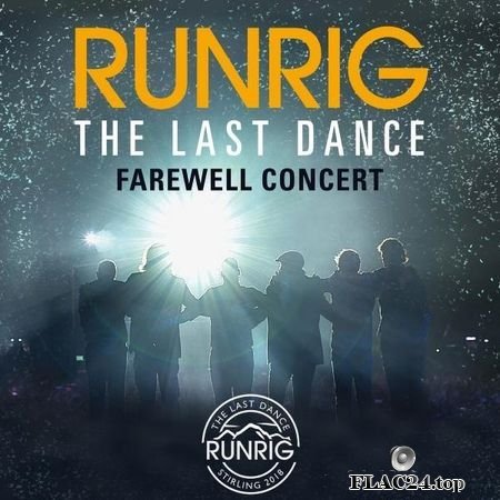 Runrig - The Last Dance - Farewell Concert (Live at Stirling) (2019) (24bit Hi-Res) FLAC (tracks)
