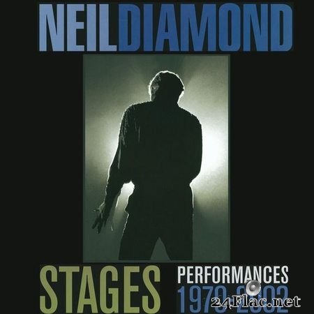Neil Diamond - Stages (Performances 1970 - 2002) (2016) (24bit Hi-Res) FLAC (tracks)
