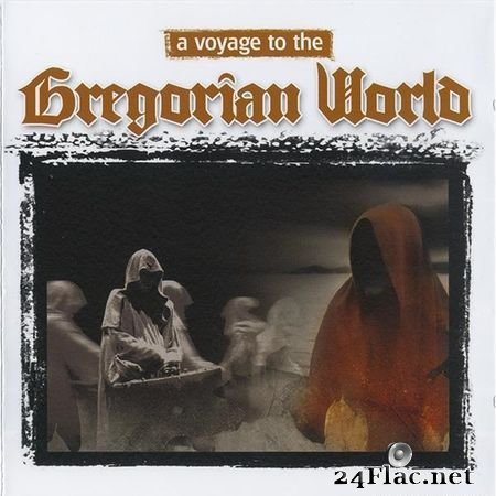 Gregorio - A Voyage To The Gregorian World (2007) FLAC (tracks + .cue)