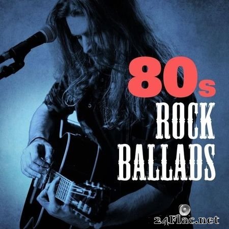 VA - 80s Rock Ballads (2018) FLAC (tracks)