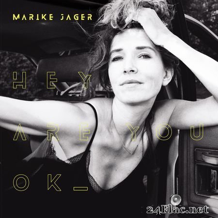 Marike Jager - Hey Are You OK (2019) FLAC
