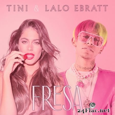 Tini & Lalo Ebratt - Fresa (2019) FLAC