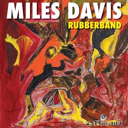 Miles Davis - Rubberband (Remastered) (2019) (24bit Hi-Res) FLAC