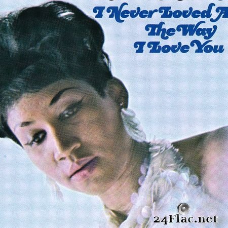 Aretha Franklin - I Never Loved A Man The Way I Loved You (Mono) [HIGHRESAUDIO MQA 24bits/192.0kHz] (1967, 2014) FLAC