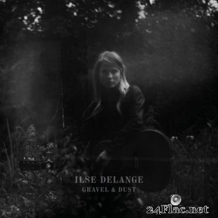 Ilse DeLange - Gravel & Dust (2019) FLAC