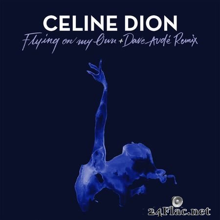 Celine Dion - Flying On My Own + Dave Aude Remix [Qobuz Hi-Res 24bits/44.1khz] (2019) FLAC