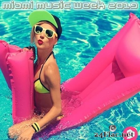 VA - Miami Music Week 2019 (2019) FLAC (tracks)
