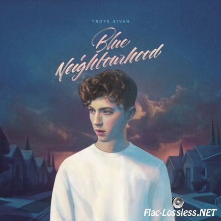 Troye Sivan - Blue Neighbourhood (Target Deluxe Edition) (2015) FLAC (tracks+.cue)