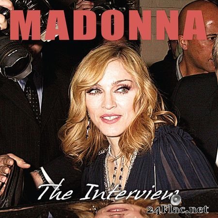 Madonna - Madonna - The Interview [Qobuz CD 16bits/44.1kHz] (2010) FLAC