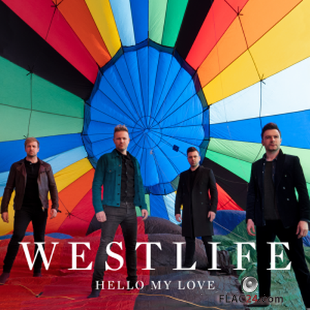 Westlife - Hello My Love (2019) [Single] FLAC
