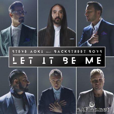 Steve Aoki & Backstreet Boys - Let it be me - Single (2019) FLAC