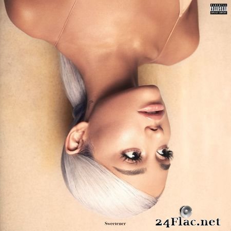 Ariana Grande - Sweetener (Explicit) [Qobuz Hi-Res 24bits/44.1kHz] (2018) FLAC