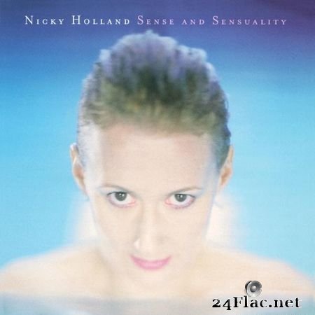 Nicky Holland - Sense and Sensuality (1997, 2017) (24bit Hi-Res) FLAC (tracks)