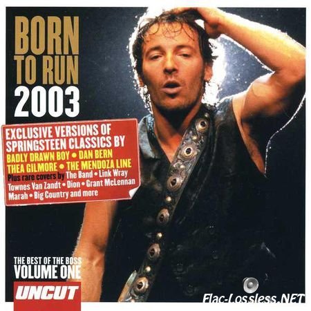 VA, Bruce Springsteen - Born To Run - The Best Of The Boss - Uncut (2003) FLAC (tracks+.cue)