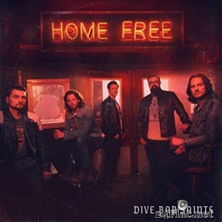 Home Free &#8211; Dive Bar Saints (2019)